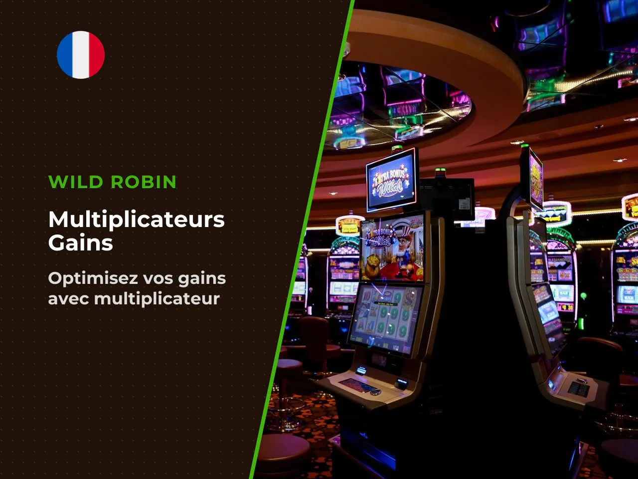 Win Multipliers rôle des multiplicateurs. Les