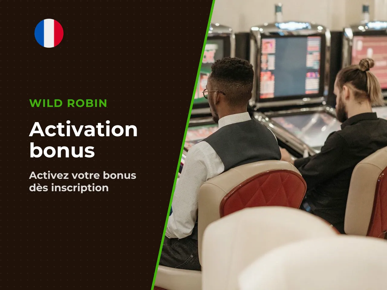 Les deux modalités d'activation du bonus